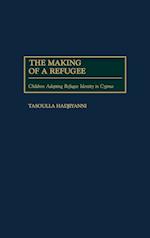 The Making of a Refugee