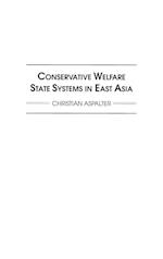 Conservative Welfare State Systems in East Asia