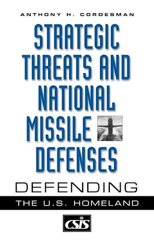 Strategic Threats and National Missile Defenses