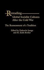 Rereading Global Socialist Cultures After the Cold War