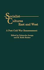 Socialist Cultures East and West