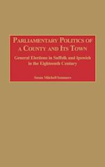 Parliamentary Politics of a County and Its Town