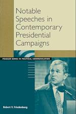 Notable Speeches in Contemporary Presidential Campaigns