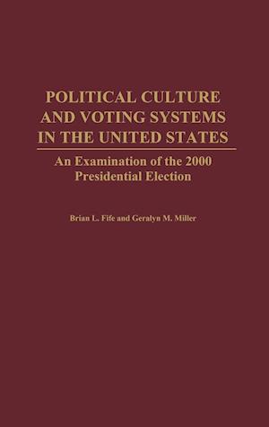 Political Culture and Voting Systems in the United States