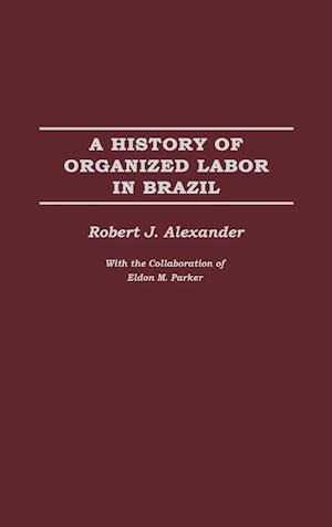 A History of Organized Labor in Brazil