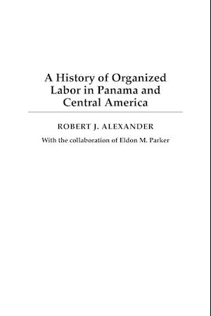 A History of Organized Labor in Panama and Central America