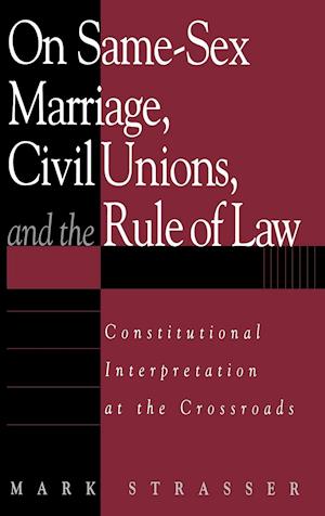 On Same-Sex Marriage, Civil Unions, and the Rule of Law