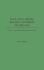 Race, Hull-House, and the University of Chicago