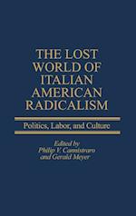 The Lost World of Italian American Radicalism