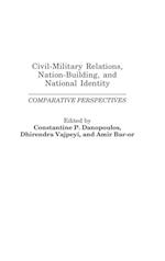 Civil-Military Relations, Nation-Building, and National Identity