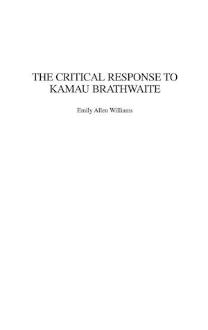 The Critical Response to Kamau Brathwaite