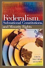 Federalism, Subnational Constitutions, and Minority Rights