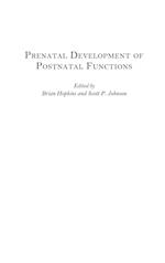Prenatal Development of Postnatal Functions