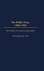 The Public Press, 1900-1945