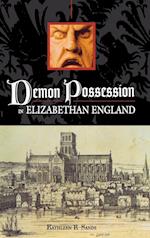 Demon Possession in Elizabethan England