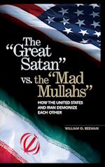 The Great Satan vs. the Mad Mullahs