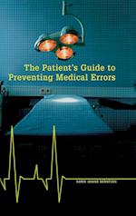 The Patient's Guide to Preventing Medical Errors