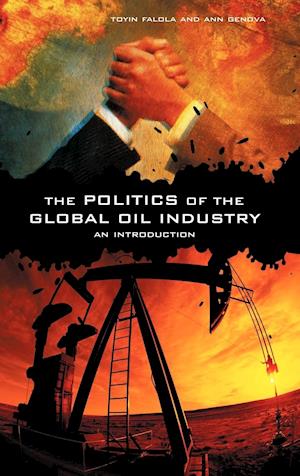 The Politics of the Global Oil Industry