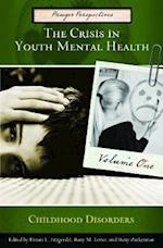 The Crisis in Youth Mental Health [4 volumes]