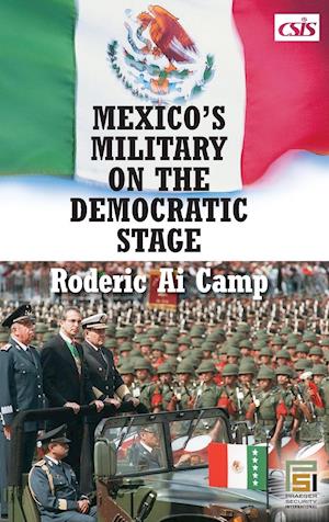 Mexico's Military on the Democratic Stage