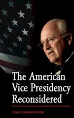 The American Vice Presidency Reconsidered