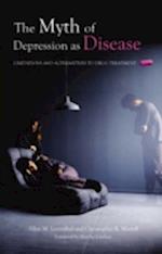 The Myth of Depression as Disease