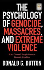 The Psychology of Genocide, Massacres, and Extreme Violence