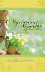 Vegetarians and Vegans in America Today