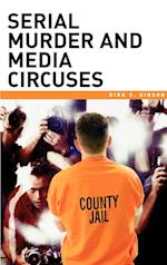 Serial Murder and Media Circuses
