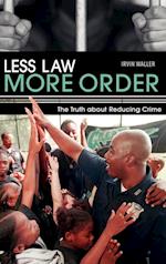 Less Law, More Order