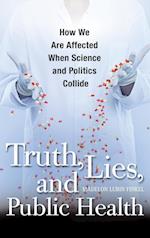 Truth, Lies, and Public Health