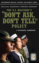 The U.S. Military's Don't Ask, Don't Tell Policy