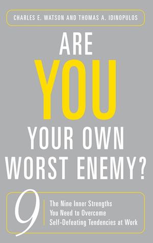 Are You Your Own Worst Enemy?