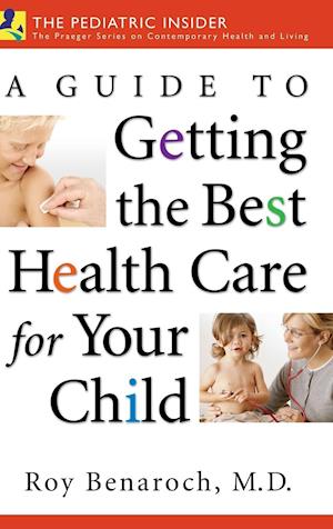 A Guide to Getting the Best Health Care for Your Child