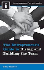 The Entrepreneur's Guide to Hiring and Building the Team