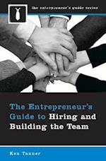 Entrepreneur's Guide to Hiring and Building the Team