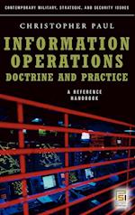 Information Operations—Doctrine and Practice