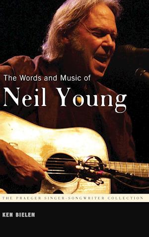 The Words and Music of Neil Young