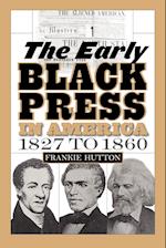 The Early Black Press in America, 1827 to 1860