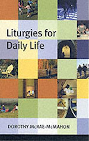 Liturgies for Daily Life