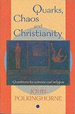 Quarks, Chaos and Christianity