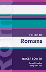 A Guide to Romans. Roger Bowen