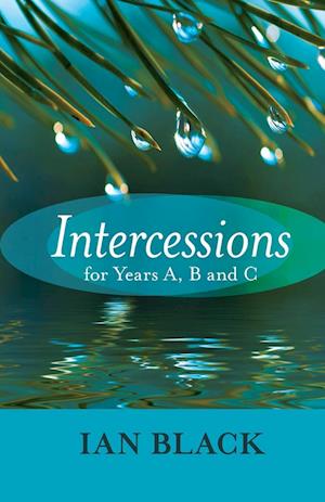 Intercessions for Years A, B, and C
