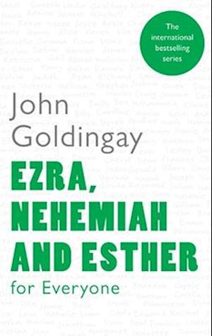 Ezra, Nehemiah and Esther for Everyone