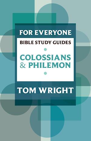 Colossians and Philemon for Everyone