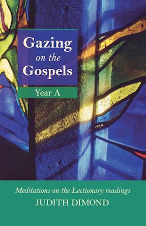 Gazing on the Gospels Year A