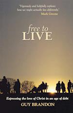 Free to Live - Expressing the Love of Christ in an Age of Debt