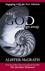 Why God Won't Go Away