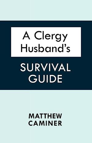 A Clergy Husband's Survival Guide