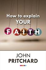 How to Explain your Faith